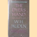 The Dyer's Hand, and Other Essays door W.H. Auden