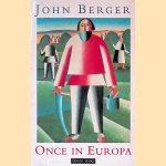 Once in Europe door John Berger