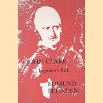 John Clare: beginner's luck door Edmund Blunden