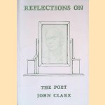 Reflections on the Poet John Clare *with SIGNED note* door Paul F. Eady