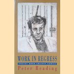 Work in Regress door Peter Reading