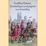 De vertellingen van de pelgrims naar Kantelberg door Geoffrey Chaucer