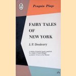 Fairy Tales of New York door J.P. Donleavy