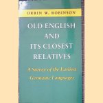 Old English and Its Closest Relative: a Survey of the Earliest Germanic Languages door Orrin W. Robinson