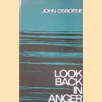 Look Back in Anger: a Play in Three Acts door John Osborne