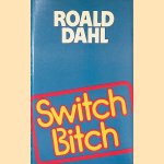 Swith Bitch *First Edition* door Roald Dahl