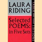 Selected Poems: In Five Sets door Laura Riding