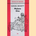 Malone dies door Samuel Beckett