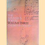 The Maximus Poems: Volume Three door Charles Olson