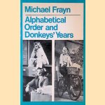 Alphabetical Order and Donkeys' Years door Michael Frayn