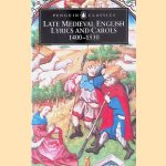 Late Medieval English Lyrics and Carols 1400-1530 door Thomas G. Duncan