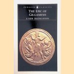 The Epic of Gilgamesh: a New Translation door Andrew George