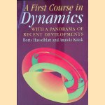 A First Course in Dynamics with a Panorama of Recent Developments door Boris Hasselblatt e.a.