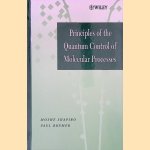 Principles of the Quantum Control of Molecular Processes door Moshe Shapiro e.a.