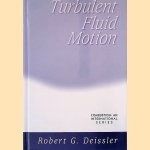 Turbulent Fluid Motion door Robert G. Deissler