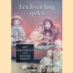 Een leven lang spelen: het verzamelen van antieke poppen
Catharina van Eijk-Prasing
€ 9,00