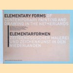 Elementary Forms of Contemporary Painting and Drawing in the Netherlands = Elementarformen zeitgenössischer Malerei und Zeichenkunst in den Niederlanden door Gijs van Tuyl e.a.