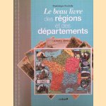 Le beau livre des régions et des départements door Dominique Foufelle