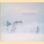 Dromen van wildernis
Theo Bosboom
€ 20,00