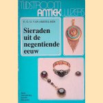 Sieraden uit de negentiende eeuw. Mode, ontwikkeling, soorten, materialen door E.G.C. van Amstel-Bos