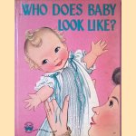 Who does baby look like? door Phyllis Rowand