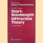 Short-Wavelength Diffraction Theory: Asymptotic Methods door V.M. Babich e.a.