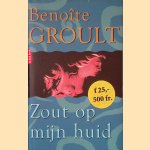 Zout op mijn huid door Benoite Groult