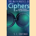 The Mathematics of Ciphers: Number Theory and Rsa Cryptography door S.C. Coutinho