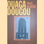 Ouaga Dougou door Mark Blaisse