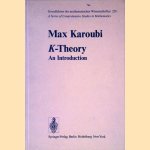 K-Theory: An Introduction door Max Karoubi