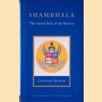 Shambhala: The Sacred Path of the Warrior
Chögyam Trungpa
€ 30,00