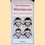 Westerling: libretto voor kameropera door Graa Boomsma