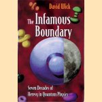 The Infamous Boundary: Seven Decades of Heresy in Quantum Physics
David Wick
€ 10,00