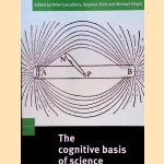 The Cognitive Basis of Science door Peter - and others Carruthers