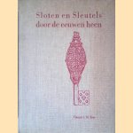 Sloten en sleutels door de eeuwen heen *GESIGNEERDE* door Vincent J.M. Eras