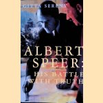 Albert Speer: His Battle with Truth door Gitta Sereny