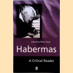 Habermas: A Critical Reader door Peter Dews