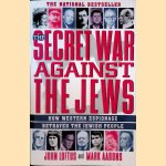 The Secret War Against the Jews: How Western Espionage Betrayed the Jewish People
Mark Aarons
€ 12,50