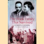 The Frank Family that Survived: A Twentieth Century Odyssey door Gordon F. Sander