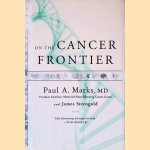 On The Cancer Frontier: One Man, One Disease, and a Medical Revolution door Paul Marks