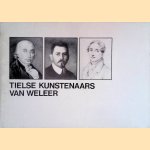 Tielse kunstenaars van weleer door Peter W. Schipper