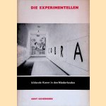 Bildende kunst in den Niederlanden: Die Experimentellen door Bert Schierbeek