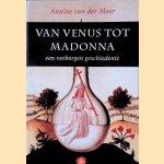 Van Venus tot Madonna: een verborgen geschiedenis door Annine E. G. van der Meer