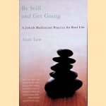 Be Still And Get Going: A Jewish Meditation Practice For Real Life
Alan Lew
€ 10,00