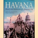 Havana: History and Architecture of a Romantic City door Maria Luisa Lobo Montalvo e.a.