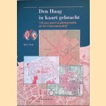 Den Haag in kaart gebracht: 750 jaar groei in plattegronden uit het Gemeentearchief door Kees Stal