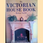 The Victorian House Book door Robin Guild