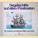 Segelschiffe auf alten Postkarten: 610 Ansichten europäischer Häfen und Schiffe door Jürgen Meyer