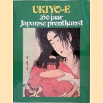 Ukiyo-e: 250 jaar Japanse prentkunst door Roni Neuer e.a.