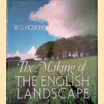 The Making of the English Landscape door W.G. Hoskins